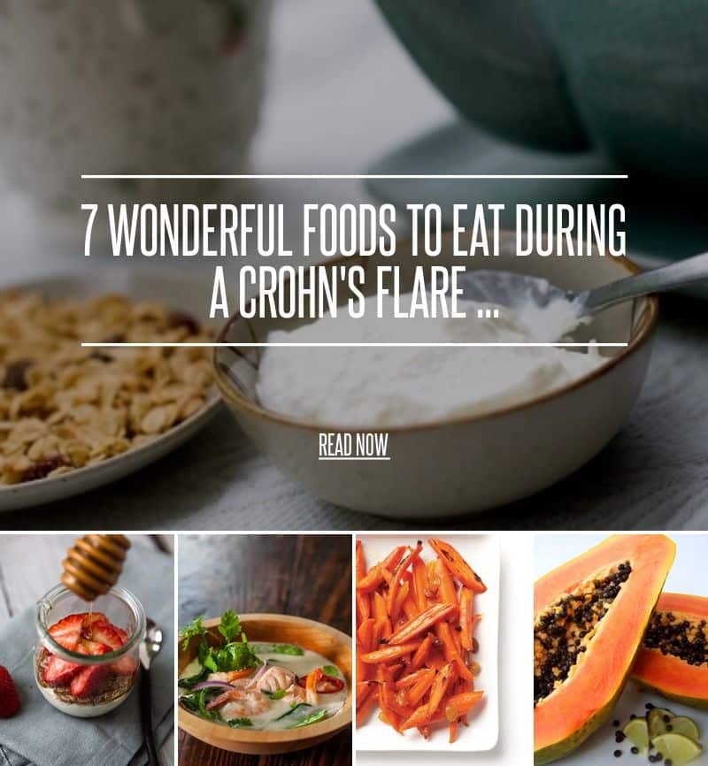 7 Wonderful Foods to Eat during a Crohn