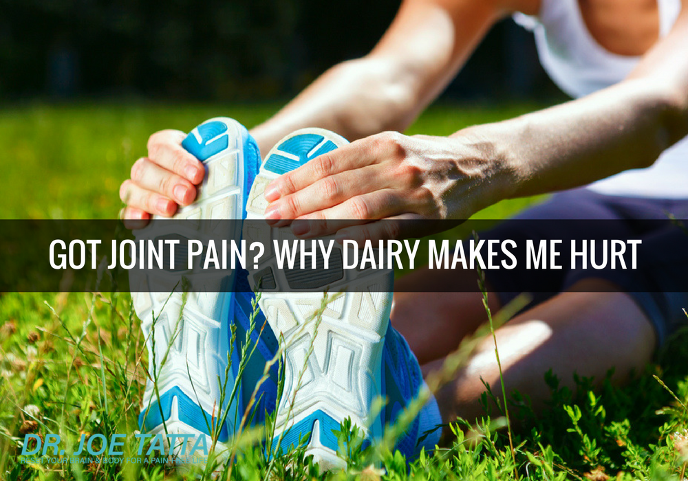Got Joint Pain? Why Dairy Makes Me Hurt