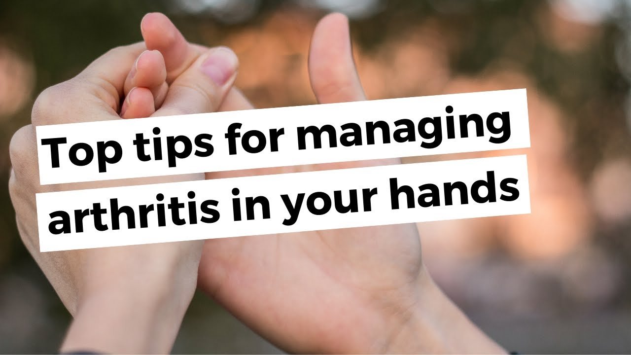 Top tips for managing arthritis in your hands